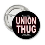 this_is_what_a_union_thug_looks_like_button-p145876311725438094en872_216.jpg