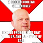 Pawn-Stars-a-broken-nuclear-submarine-I-could-probably-fix-that-thing-up-and-make-a-lot-of-cash.jpg